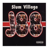 SLUM VILLAGE - J-88 