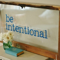 BE INTENTIONAL