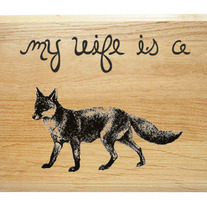 My Wife Is A Fox Wood Plaque