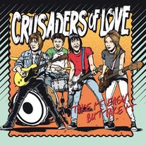 Crusaders of  Love "Take It Easy…. But Take It" LP