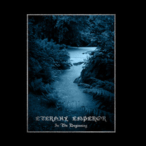 Eternal Emperor - In The Beginning