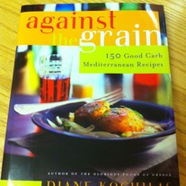 Against the Grain: 150 Good Carb Mediterranean Recipes by Diane Kochilas