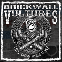 BRICKWALL VULTURES "Vultures Rule, OK!" 7" (w/ Download Card)