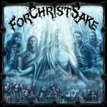 ForChristSake - Apocalyptic Visions of Divine Terror