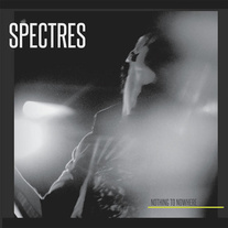 SPECTRES - Nothing to Nowhere LP 