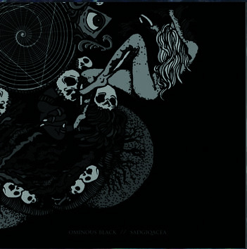 ominous black/sadgiqacea split