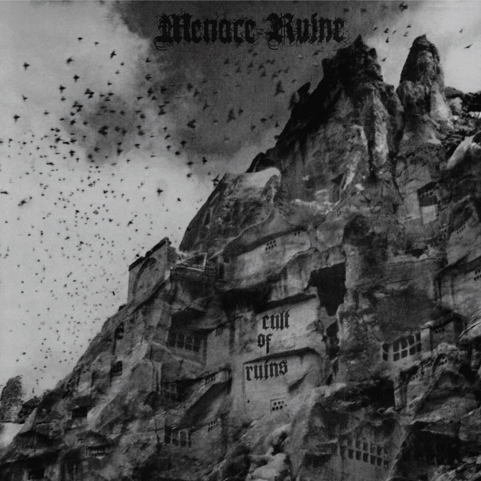 Menace Ruine - Cult Of Ruins Menace Ruine - Cult Of Ruins
