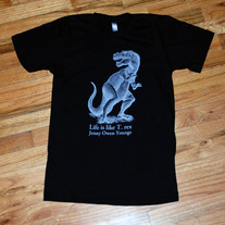LIFE IS LIKE T. REX American Apparel Standard Shirt