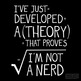Ive-just-developed-a-theory_black_small