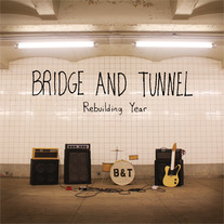 Bridge & Tunnel - Rebuilding Year 12''